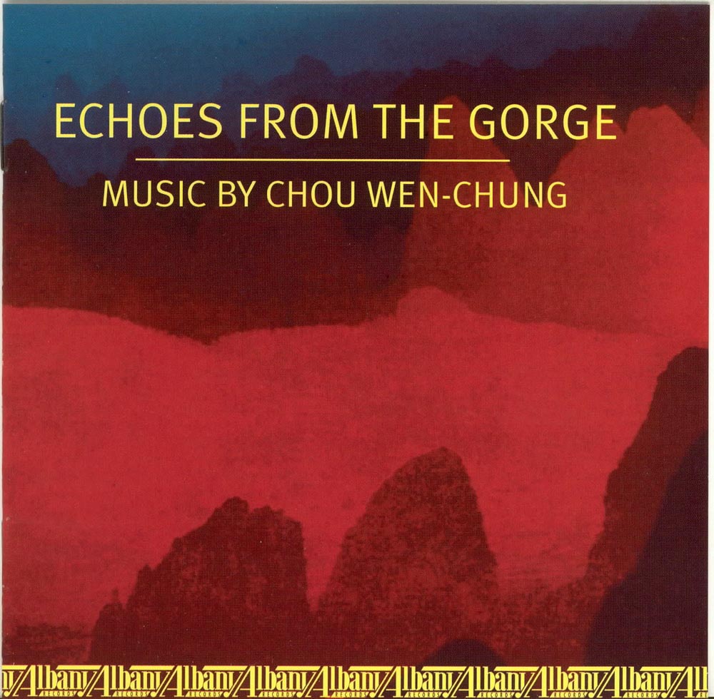 Wen-Chung: Echoes from the Gorge