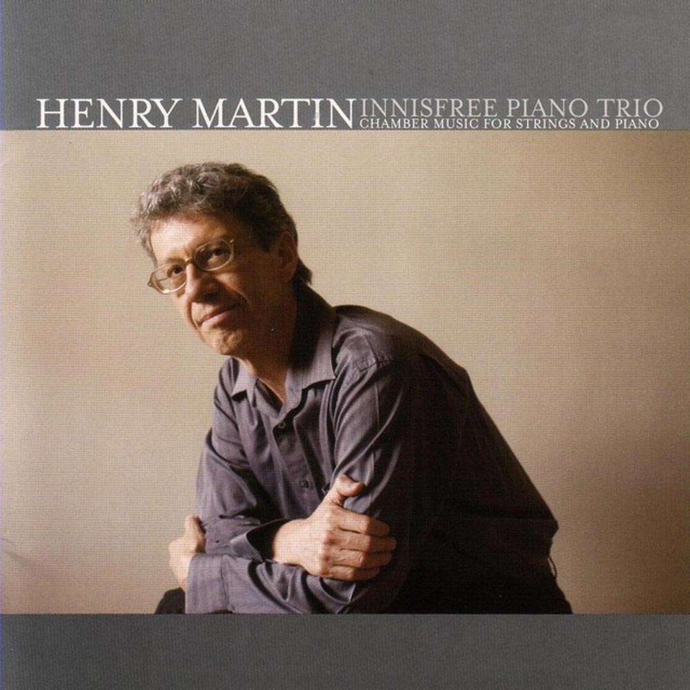 Henry Martin: Chamber Music for Strings and Piano